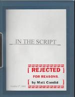 In The Script: Rejected for reasons. 