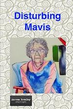 Disturbing Mavis 