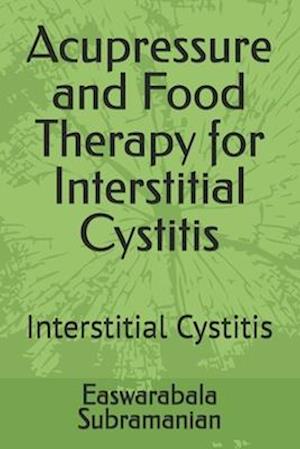 Acupressure and Food Therapy for Interstitial Cystitis: Interstitial Cystitis