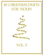 10 Christmas Duets for Violin: Volume 3 