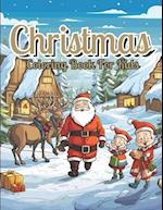 Christmas Coloring Book For Kids: A Christmas Coloring Book Full of Festive Fun 