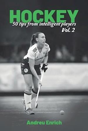 Hockey: 50 Tips From Intelligent Players Vol.2