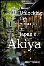 Unlocking the Secrets of Japan's Akiya: The Mystical Abandoned Homes of the Land of the Rising Sun 