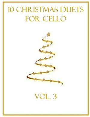 10 Christmas Duets for Cello: Volume 3