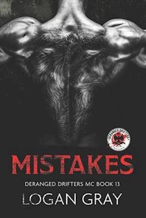 Mistakes: Deranged Drifters MC Book 13