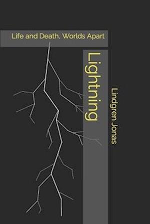 Lightning: Life and Death, Worlds Apart