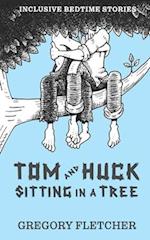 Tom and Huck Sitting in a Tree