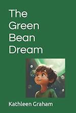 The Green Bean Dream 