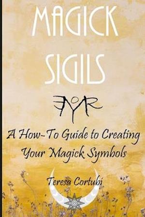 Magick Sigils: A How-To Guide to Creating Your Magic Symbols