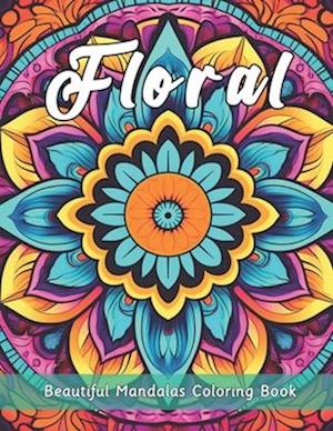 Beautiful Floral Mandalas Coloring Book