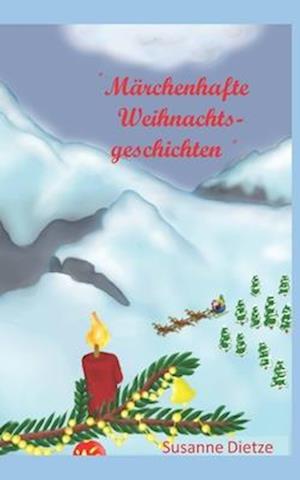 " Märchenhafte Weihnachtsgeschichten "