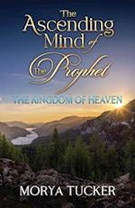 The Ascending Mind of the Prophet: The Kingdom of Heaven 