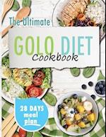 The Ultimate Golo Diet Cookbook: Transform Your Relationship with Food through the Golo Diet, Global Cuisine Explorations, and a 28-Day Nutritional 