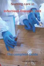 Nursing Care in Infectious Diseases Unit The complete Guide 