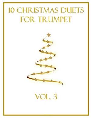 10 Christmas Duets for Trumpet: Volume 3