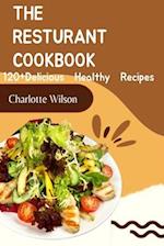 The Resturant Cookbook: 120+ delicious healthy recipe 