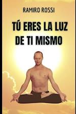 Tú eres la luz de tí mismo