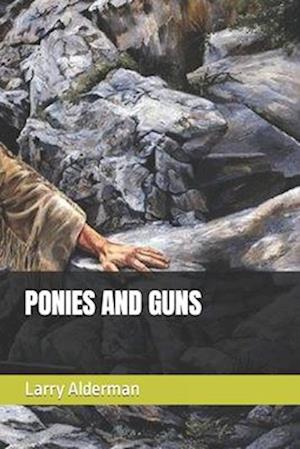 PONIES AND GUNS