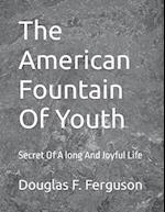 The American Fountain Of Youth