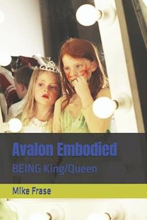 Avalon Embodied