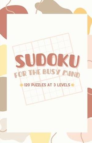 Sudoku: For The Busy Mind