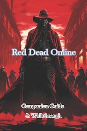 Red Dead Online Companion Guide & Walkthrough