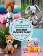 Creative Crochet Book: 20 Beginner Friendly Animal Patterns 