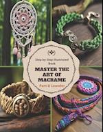Master the Art of Macrame: Step by Step Illustrated Book 