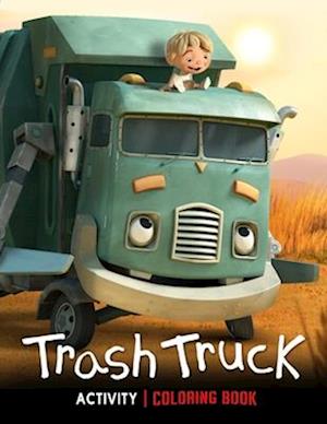 Trash.Truck Coloring B ook: 100+ High Quality Images, Amazing Coloring Book For Kids