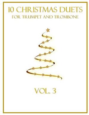 10 Christmas Duets for Trumpet and Trombone: Volume 3