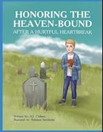 Honoring the Heaven-Bound After a Hurtful Heartbreak 