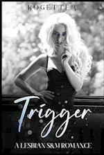 Trigger: A Lesbian S&M Romance 