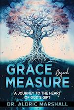 Grace Beyond Measure