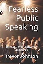 Fearless Public Speaking: Techniques for Captivating Audiences 