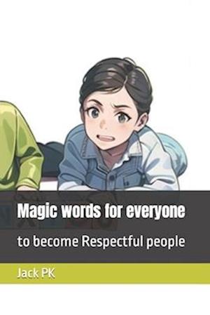 Magic words for everyone