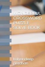 WONDERFUL CROSSWORD PUZZLE SOLVE BOOK 