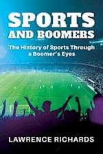 Sports & Boomers: The History of Sports Through a Boomer's Eyes 