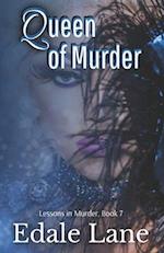 Queen of Murder: Lessons in Murder, Book 7 