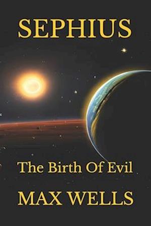 SEPHIUS: Birth Of Evil