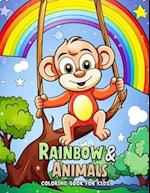 Rainbow and Animals Coloring Book for Kids: A Whimsical Journey Through Colors and Creatures 