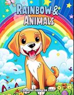 Rainbow and Animals Coloring Book for Kids: Colorful Creatures and Magical Rainbows 