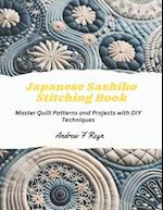 Japanese Sashiko Stitching Book: Master Quilt Patterns and Projects with DIY Techniques 