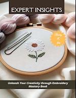 Expert Insights: Unleash Your Creativity through Embroidery Mastery Book 