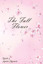 The Fall Flower 