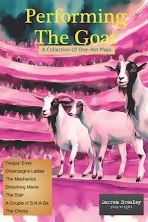 Performing The Goat: A collection of one-act plays