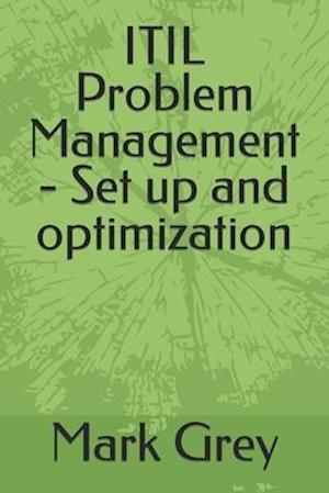 ITIL Problem Management - Set up and optimization