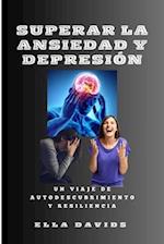 Superar La Ansiedad Y Depresión