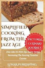 Simplified Cooking from the Jazz Age with Pictures