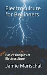 Electroculture for Beginners: Basic Principles of Electroculture 
