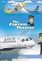 The Captain Thomas and his planes. Planes, colors, games, funny aviation for kids: Coloring books for kids. Aviation coloring books. Aviation books 